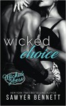 Wicked Choice - Sawyer Bennett