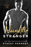 Naughty Stranger (Dangerous Love #1) - Stacey Kennedy