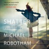 Shatter: Joseph O'Loughlin, Book 3 - Seán  Barrett, Michael Robotham