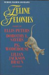 Feline Felonies - P.G. Wodehouse, Ellis Peters, Dorothy L. Sayers