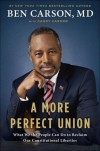 A More Perfect Union: What We the People Can Do to Reclaim Our Constitutional Liberties - Ben Carson M.D., Candy Carson