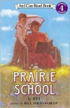 Prairie School (I Can Read Book 4 Series) - Avi,  Bill Farnsworth (Illustrator)