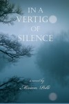 In a Vertigo of Silence - Miriam Polli