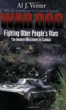 War Dog: Fighting Other People's Wars - The Modern Mercenary in Combat - Al J. Venter