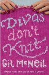 Divas Don't Knit - Gil McNeil