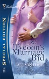 The Tycoon's Marriage Bid (Silhouette Special Edition #1707) - Allison Leigh