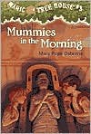 Mummies in the Morning (Magic Tree House Series #3) - 
