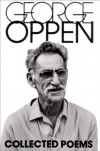 The Collected Poems of George Oppen - George Oppen