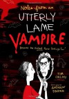 Notes from a Totally Lame Vampire: Because the Undead Have Feelings Too! - Tim Collins