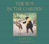 The Boy in the Garden - Allen Say