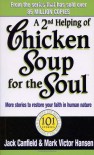 A 2nd Helping of Chicken Soup for the Soul: More Stories to Restore Your Faith in Human Nature - Jack Canfield, Mark Victor Hansen