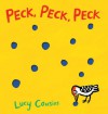 Peck, Peck, Peck - Lucy Cousins