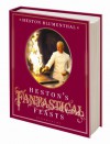 Heston's Fantastical Feasts - Heston Blumenthal