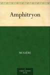Amphitryon (English Edition) - Molière
