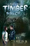 The Haunting of Timber Manor - F.E. Feeley Jr.