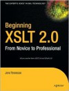 Beginning XSLT 2.0: From Novice to Professional - Jeni Tennison