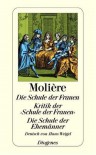 Die Schule der Frauen / Kritik der Schule der Frauen / Die Schule der Ehemänner - Molière, Hans Weigel