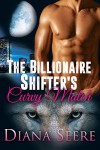 The Billionaire Shifter's Curvy Match (Billionaire Shifters Club #1) - Diana Seere