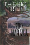 The Big Tree - Rick Hautala, Christopher Golden, Thomas F. Monteleone, Glenn Chadbourne