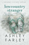 Lowcountry Stranger (Sweeney Sisters Series) (Volume 2) - Ashley Farley