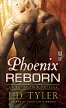 Phoenix Reborn: An Alpha Pack Novella - J.D. Tyler