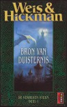 Bron van Duisternis (De Verheven Steen #1) - Margaret Weis, Tracy Hickman, Josephine Ruitenberg