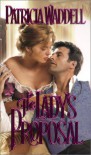 The Lady's Proposal - Patricia Waddell