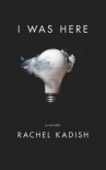 I WAS HERE - Rachel Kadish