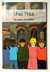 Unsa Haus und andere Geschichten - Rita Macedo,  Ben Böttger,  Ina Schneider,  Clara Thoms,  Mash Vacano,  David Blum