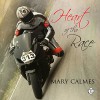 Heart of the Race - Mary Calmes, Greg Tremblay, Dreamspinner Press LLC