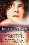 The Breath of Dawn - Kristen Heitzmann