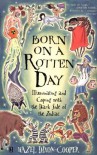 Born on a Rotten Day: Illuminating and Coping with the Dark Side of the Zodiac - Hazel Dixon-Cooper
