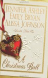 A Christmas Ball - Jennifer Ashley, Emily Bryan, Alissa Johnson