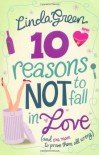 10 Reasons Not To Fall In Love - Linda Green