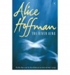 The River King - Alice Hoffman