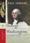 George Washington: The Founding Father - Paul  Johnson