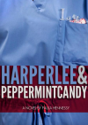 Harper Lee and Peppermint Candy - Paula Hennessy