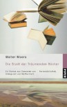 Die Stadt der Träumenden Bücher  - Walter Moers