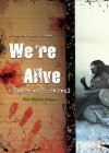 We're Alive: A Story of Survival, the Third Season - K.C. Wayland, To Be Announced