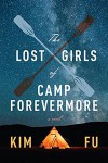 The Lost Girls of Camp Forevermore - Kim Fu