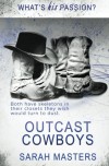 Outcast Cowboys (What's His Passion?) - Sarah Masters