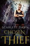 Chosen Thief - Scarlett Dawn