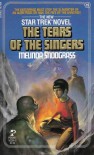 The Tears of the Singers (Star Trek, #19) - Melinda M. Snodgrass