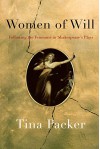 Women of Will: Following the Feminine in Shakespeare's Plays - Tina Packer
