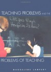 Teaching Problems and the Problems of Teaching - Magdalene Lampert