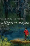 Alligator Bayou - Donna Jo Napoli