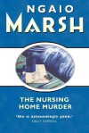 The Nursing Home Murder - Ngaio Marsh