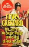 You Can't Put No Boogie-Woogie on the King of Rock and Roll - Lewis Grizzard