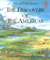 The Discovery of the Americas: From Prehistory Through the Age of Columbus - Betsy Maestro, Giulio Maestro
