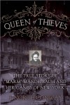 Queen of Thieves: The True Story of "Marm" Mandelbaum and Her Gangs of New York - J. North Conway